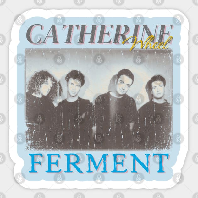 Catherine Wheel Vintage 1990 // Ferment Original Fan Design Artwork Sticker by A Design for Life